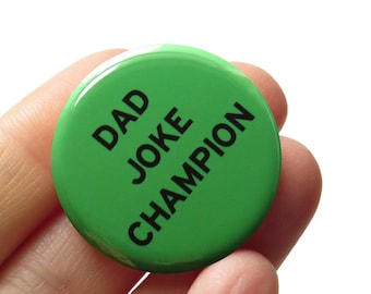 DAD JOKE Champion Pinback Button Funny Dad Gift Stocking Stuffer