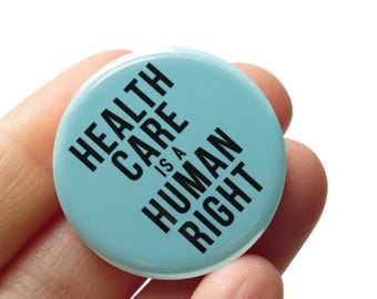 Healthcare is a Human Right Button Social Justice Pinback 1.25" Health Equality Badge