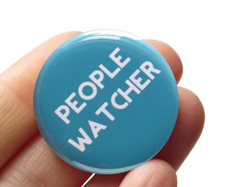 PEOPLE WATCHER Pinback Button l Unique Stocking Stuffer l Quotidian Eavesdropper