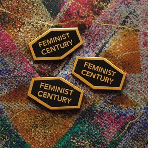 FEMINIST CENTURY Pin Feminist Enamel Pin Feminist Stocking Stuffer Feminist Hope Gift
