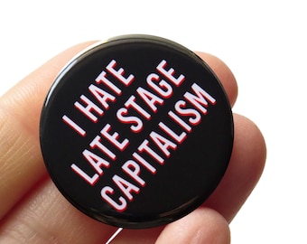 Ich hasse die letzte Stufe des Kapitalismus 3,25 cm Button Button l Kapitalismus saugt die reichen Aktivistin Pin Linke Ende Reichtum Ungleichheit