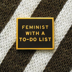 Feminist With A To-Do List Enamel Pin feminist gift image 4