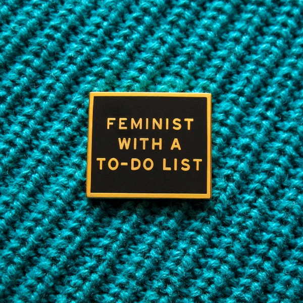 Feminist With A To-Do List Enamel Pin feminist gift