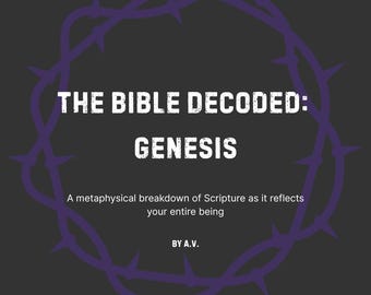 Biblia rozszyfrowana: Księga Rodzaju – metafizyczne studium Biblii, przewodnik po duchowym przebudzeniu