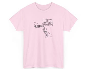 Wine About It Pour Decisions Graphic T-Shirt