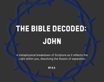 Biblia rozszyfrowana: Jan – metafizyczne studium Biblii, przewodnik po duchowym przebudzeniu, inspirowany Neville’em, dziennik wewnętrznego uzdrowienia i wiary
