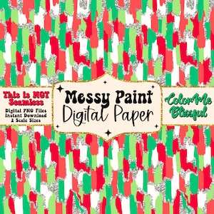 May include: Digital paper with a messy paint design in red, green, white, and silver glitter. The text "This is NOT Seamless" and "Messy Paint Digital Paper" is on the image.