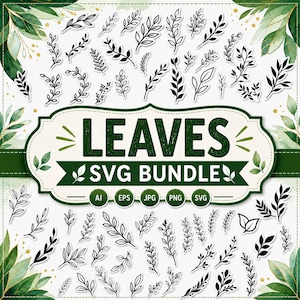 May include: A digital collection of black and white leaf illustrations featuring various branch and foliage designs. The central label displays the text LEAVES SVG BUNDLE with icons for AI, EPS, JPG, PNG, and SVG file formats included.