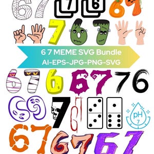 May include: A collection of colorful digital illustrations of the numbers 6 and 7, with various themed designs including Halloween, Frankenstein, and a skull. The image also includes hands, dominoes, and the text "6 7 MEME SVG Bundle".