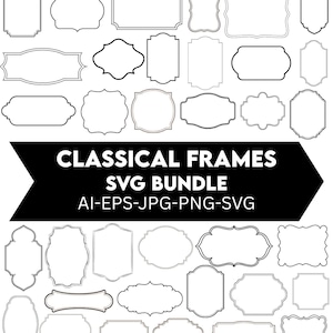 Puede incluir: Una colección de diseños de marcos clásicos en blanco y negro de varias formas y tamaños. La imagen incluye un banner con el texto "CLASSICAL FRAMES SVG BUNDLE" e información del tipo de archivo.