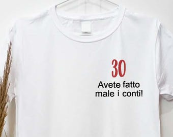 Customizable 30th birthday T-shirt, 40th birthday T-shirt, embroidered T-shirt with funny birthday phrase