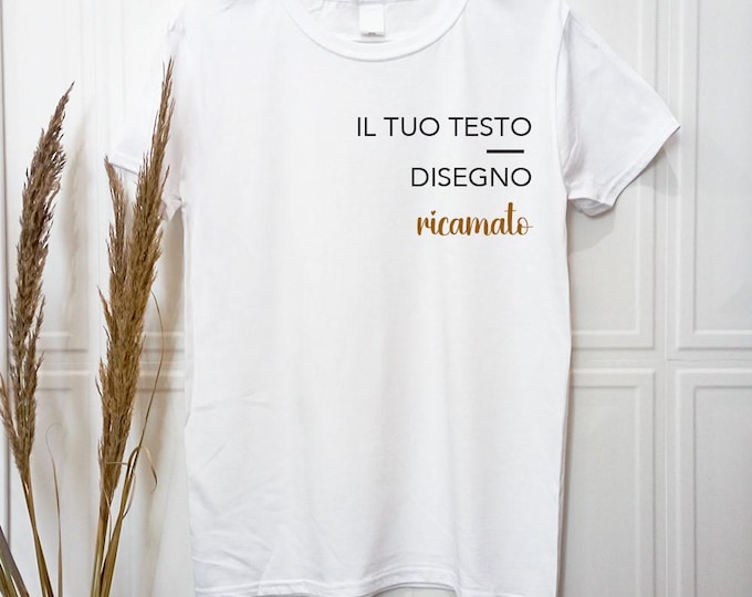 T-Shirt personalizzabile con ricamo a scelta, maglietta personalizzata con frase o disegno