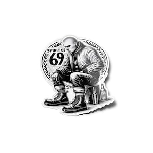 May include: Black and white illustration of a person sitting on a box with two bottles. The person is wearing a jacket, jeans, and boots. The text "SPIRIT OF 69" is in a circle above the person.