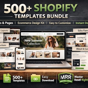 May include: A digital marketing image showcasing a Shopify templates bundle. The image features a laptop and smartphone displaying website designs, with the text "500+ Shopify Templates Bundle." Additional text includes "Sections & Pages," "Easy to Customize," and "Instant Download."