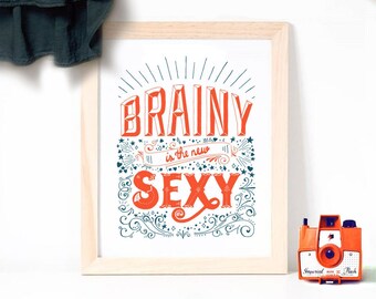 Tirage d'art féministe et amusant Brainy is the New Sexy en sérigraphie format A3