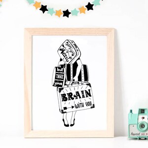 Affiche sérigraphiée avec citation féministe pleine d'humour Follow your Heart but Take your Brain with You en format A3 imprimée à la main
