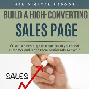 May include: Image promoting sales page creation. Text reads "BUILD A HIGH-CONVERTING SALES PAGE." A hand draws a red arrow upward from the word "SALES" on a white background. The text "Create a sales page that speaks to your ideal customer and leads them confidently to "yes."" is also present.