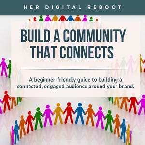 May include: Image promoting community building. The text reads "BUILD A COMMUNITY THAT CONNECTS" and "A beginner-friendly guide to building a connected, engaged audience around your brand." Colorful stick figures form a circle.