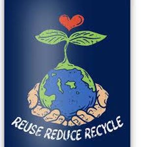 May include: An illustration of the Earth in blue and green with a green sprout growing from the top. A red heart is above the sprout. Two hands are holding the Earth. The text "REUSE REDUCE RECYCLE" is below the Earth.