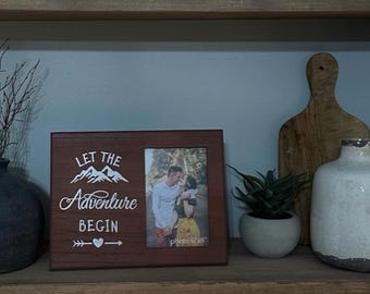 Let The Adventure Begin 4”x6” Photo Frame