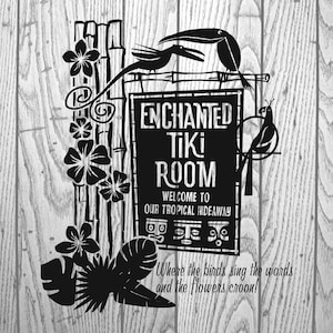 Tiki Tiki Tiki Room, SVG, Vinyl Cut File, Pdf, Jpg, Png, Ai Printable Design Files, Iron on, birds, flowers