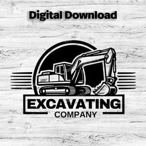 May include: Black and white illustration of an excavator with the text "Excavating Company" below it.