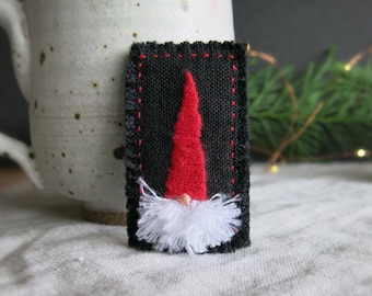 Festive Christmas Gnome Brooch Pin, Hand Embroidered Jewelry, Ready to Ship Under 30 Gift, Holiday Textile Art Jewelry