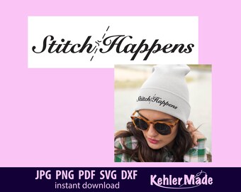Stitch Happens SVG PNG | Funny Sewing Quote Cut File | Cricut & Silhouette Digital Download