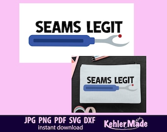 Seams Legit SVG PNG | Punny Sewing Quote Cut File | Cricut & Silhouette Digital Download
