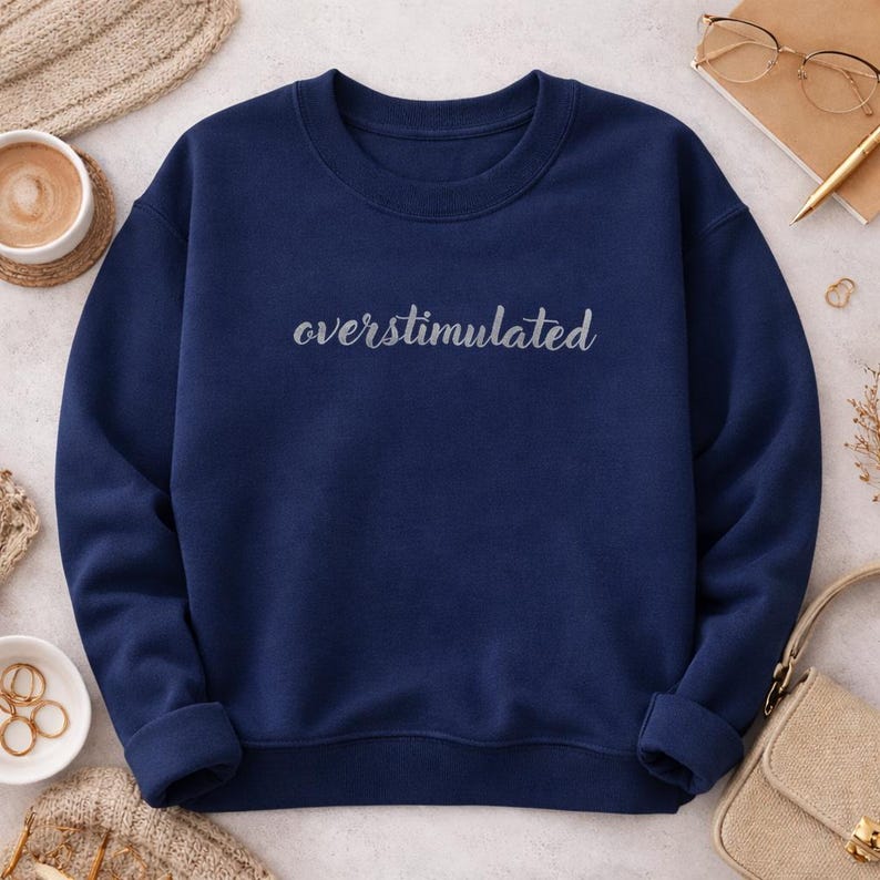 Embroidered ADHD Sweatshirt Neurodiversity Crewneck Pullover Comfort Wear Soft Material Tubular Knit Design No Side Seams Clean Durable Embroidery Mental Health Expression Everyday Casual Style Supportive Messaging Unisex Fit Cozy Warmth