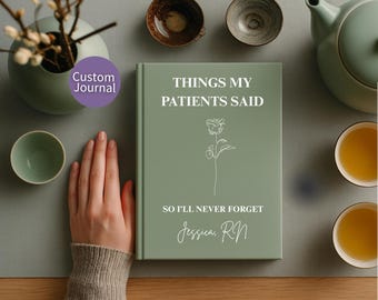Personalized Nurse Name, Memory Book, Rose Hardcover, Shift Notes, Humor Gift, RN Appreciation, Things My Patients Said Journal