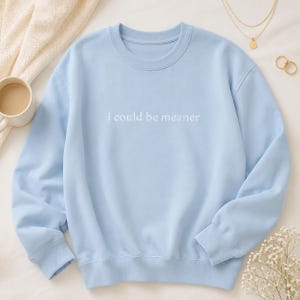 Sarcastic Sweatshirt Women Funny Crewneck Embroidered Design Cozy Fleece Pullover Perfect Gift Bestie Present Mom Humor Clothing Sassy Saying Apparel Casual Comfort Wear Classic Crew Neck Ribbed Cuffs Durable Construction Medium Heavy