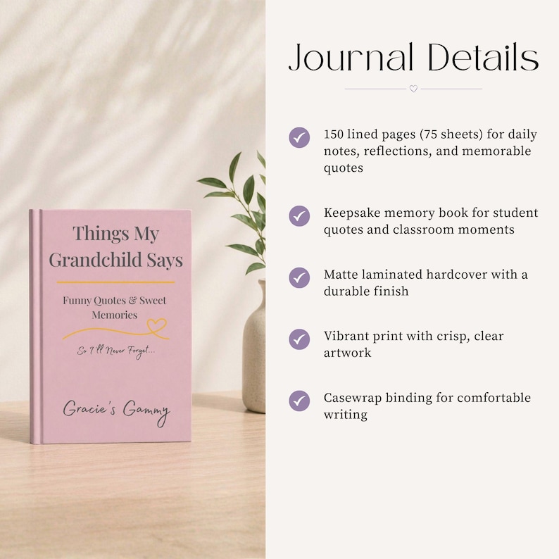May include: A pink hardcover journal titled Things My Grandchild Says with the subtitle Funny Quotes & Sweet Memories and So I'll Never Forget. The cover features the text Gracie's Gammy. The journal has 150 lined pages, a matte finish, and casewrap binding.