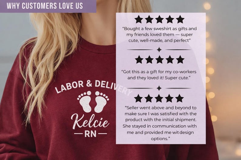 Customer review graphic featuring a maroon Labor & Delivery sweatshirt with white design and embroidered name Kelcie RN alongside five-star reviews.