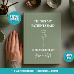 Personalized Nurse Name, Memory Book, Rose Hardcover, Shift Notes, Humor Gift, RN Appreciation, Things My Patients Said Journal