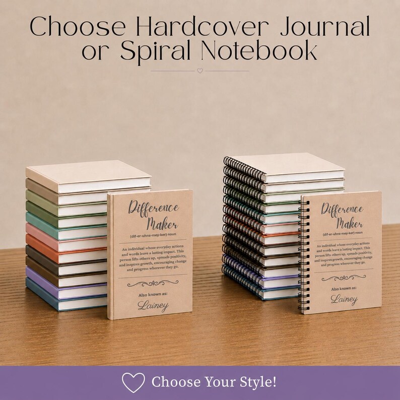 May include: A stack of hardcover journals and a stack of spiral notebooks. The journals are in various colors, and the notebooks have the text "Difference Maker" on the cover. The text "Choose Hardcover Journal or Spiral Notebook" is at the top.
