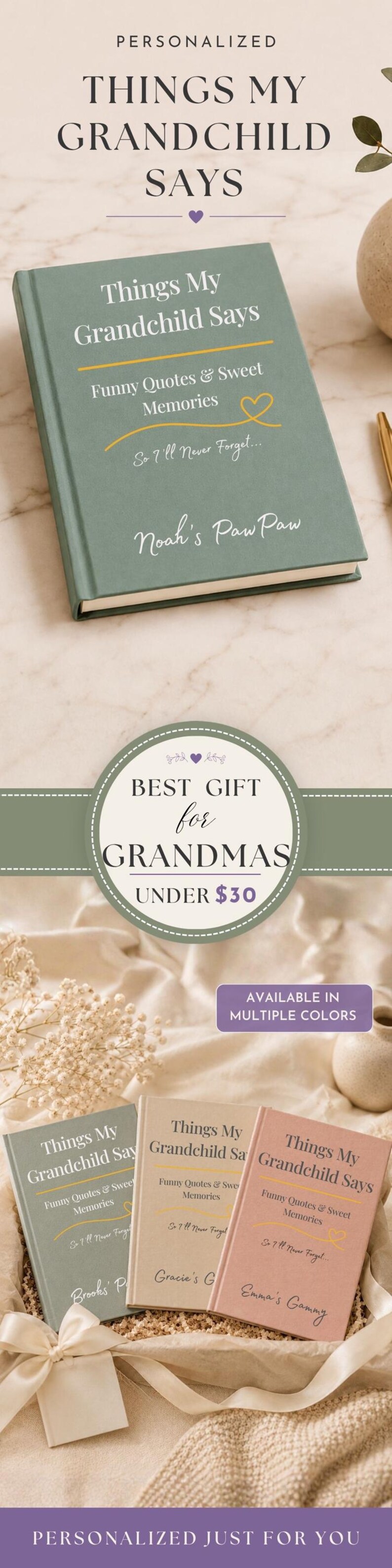 May include: A sage green hardcover journal titled Things My Grandchild Says, featuring the subtitle Funny Quotes & Sweet Memories, the phrase So I'll Never Forget, and a personalized name in white script text on the front cover.