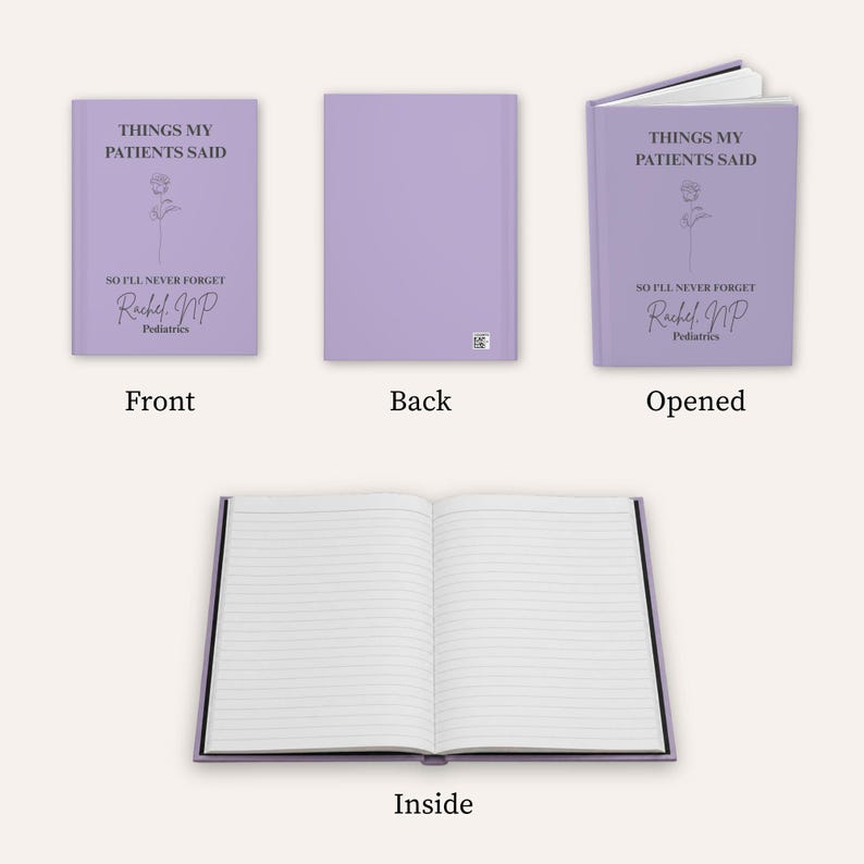 Lavender personalized nurse journal shown from front, back, opened, and inside views with Things My Patients Said cover design, rose line art, custom nurse name, pediatrics detail, and lined interior pages.
