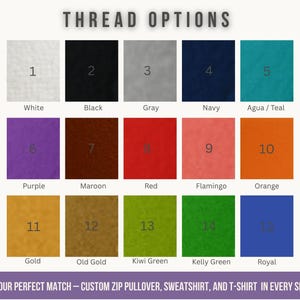 May include: Image showing thread color options for custom apparel. Colors include white, black, gray, navy, teal, purple, maroon, red, flamingo, orange, gold, old gold, kiwi green, kelly green, and royal.