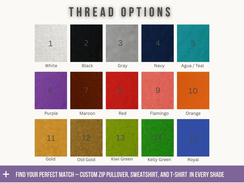 May include: Image showing thread color options for custom apparel. Colors include white, black, gray, navy, teal, purple, maroon, red, flamingo, orange, gold, old gold, kiwi green, kelly green, and royal.