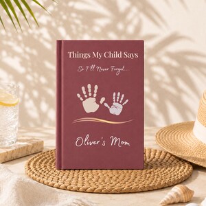 Things My Child Says Journal Personalized Memory Book Baby Keepsake Recording Notebook Kids Quote Collection Handprint Design Mom Gift Toddler Milestone Tracker First Year Parent Treasure Preserve Childhood Memories Funny Sayings Book