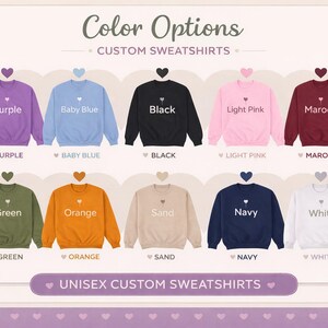 Unisex custom sweatshirt color options chart showing purple, baby blue, black, light pink, maroon, green, orange, sand, navy, and white.