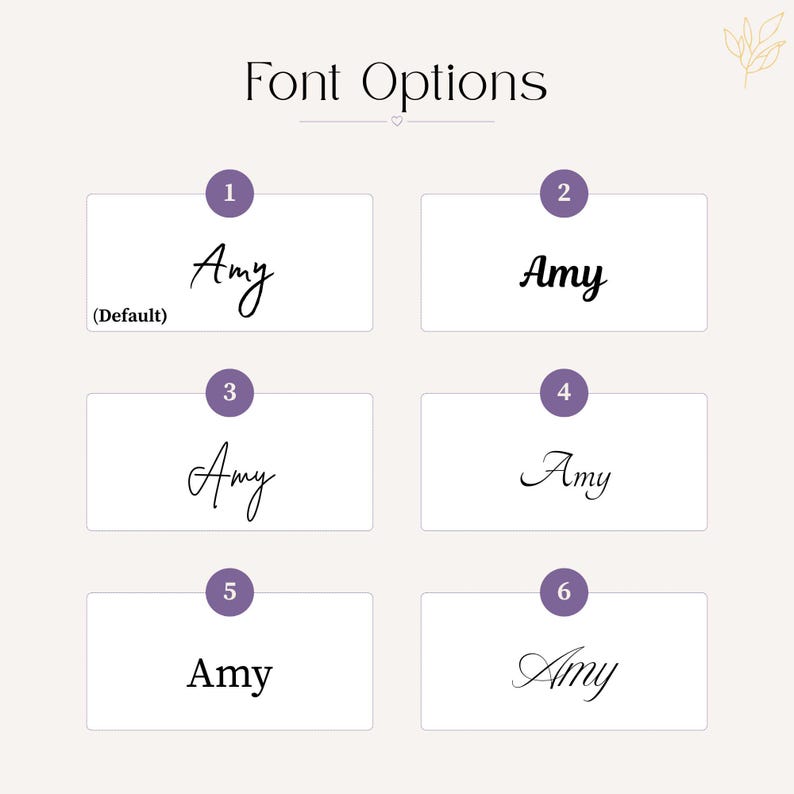 May include: A chart titled Font Options displaying six distinct black typeface styles for the name Amy, each labeled with a purple circular number from one to six. Option one is marked as Default. The text is presented on a light background.