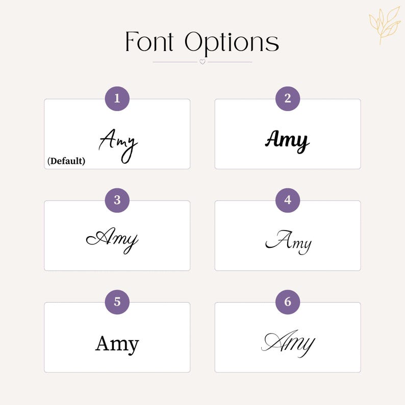 May include: A graphic display titled Font Options featuring six numbered choices for the name Amy. Each option presents the name in a distinct typeface style, ranging from thin cursive scripts to bold serif fonts, organised in a grid layout.