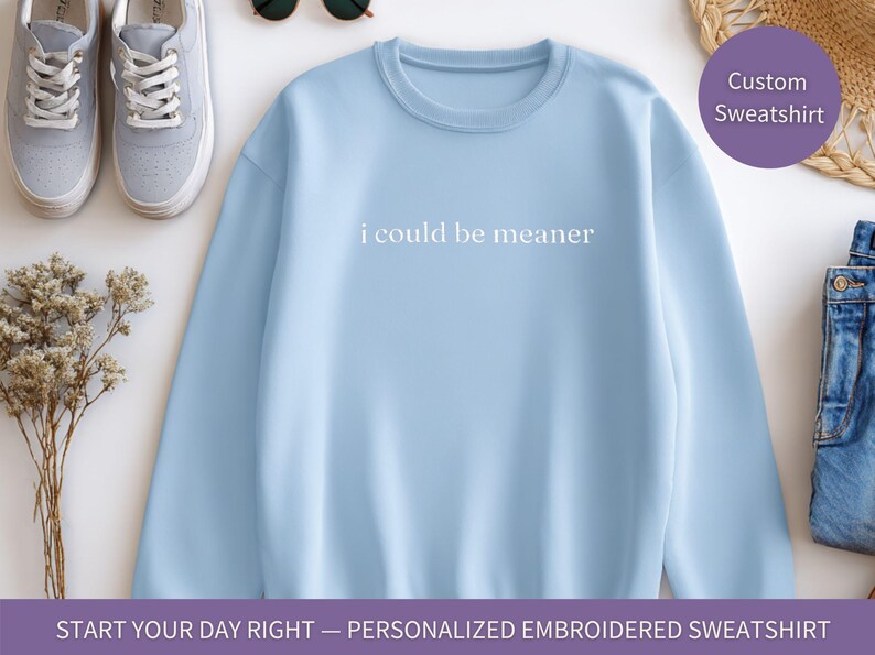 Sarcastic Sweatshirt Women Funny Crewneck Embroidered Design Cozy Fleece Pullover Perfect Gift Bestie Present Mom Humor Clothing Sassy Saying Apparel Casual Comfort Wear Classic Crew Neck Ribbed Cuffs Durable Construction Medium Heavy