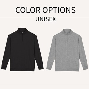 May include: Two long-sleeved unisex sweaters, one black and one grey, with a quarter-zip collar. The image includes the text "COLOR OPTIONS" and "UNISEX".