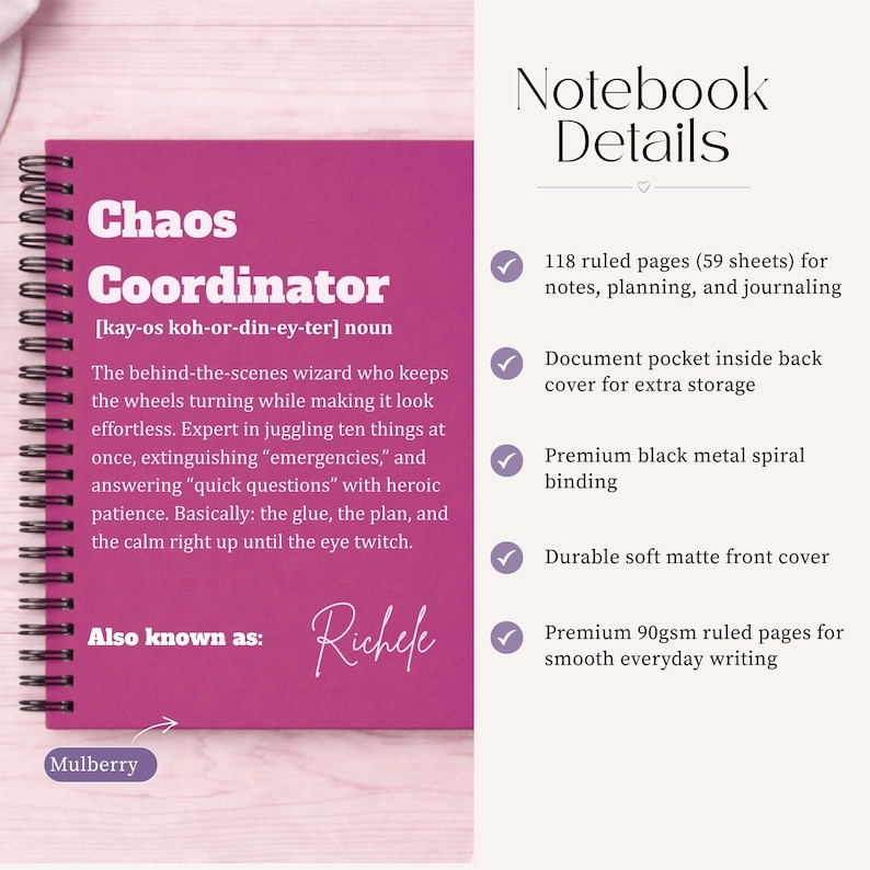 May include: A mulberry-colored spiral notebook with a matte finish. The front cover features the white text Chaos Coordinator, a phonetic pronunciation, a humorous definition, and the phrase Also known as: followed by a script name. A list of details is provided.