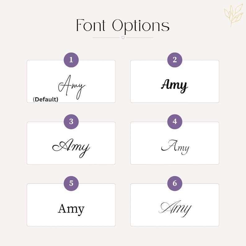 May include: A chart titled Font Options displaying six distinct typographic styles for the name Amy. Each style is numbered one through six inside a purple circle, with the first option labeled as Default. The text is black on a light background.