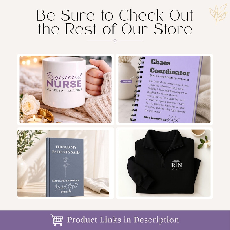 May include: Promotional image featuring a white mug with "Registered Nurse" text, a lavender notebook with "Chaos Coordinator" definition, a blue book titled "Things My Patients Said," and a black RN sweatshirt. The top text reads "Be Sure to Check Out the Rest of Our Store."