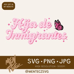 Hija de Inmigrantes PNG JPG Téléchargement instantané, Fille d'immigrés, Fière d'immigrer, Latina Power, Droits de l'homme, Nul n'est illégal